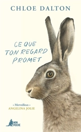 Ce que ton regard promet - Chloe Dalton