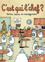 C'est qui l'chef ? : petites leçons de management - Jérôme Gaillard