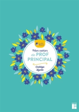 Mon cahier de prof principal : collège, lycée - Lutin Bazar