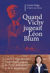 Quand Vichy jugeait Léon Blum - Carole Delga