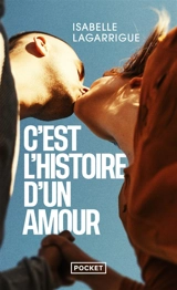 C'est l'histoire d'un amour - Isabelle Lagarrigue