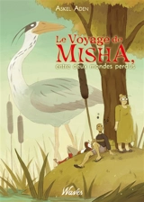Le voyage de Misha : entre deux mondes perdus - Askel Aden