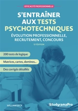 S'entraîner aux tests psychotechniques : évolution professionnelle, recrutement, concours - William Seck