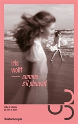 Comme s'il pleuvait - Iris Wolff