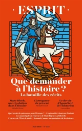 Esprit, n° 533. Que demander à l'histoire ? : la bataille des récits