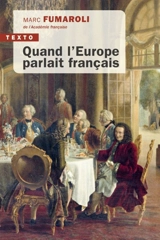 Quand l'Europe parlait français - Marc Fumaroli