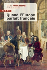 Quand l'Europe parlait français - Marc Fumaroli