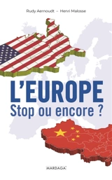 L'Europe : stop ou encore ? - Rudy Aernoudt