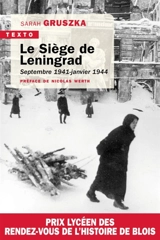Le siège de Leningrad : septembre 1941-janvier 1944 - Sarah Gruszka