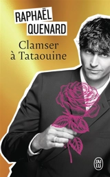 Clamser à Tataouine - Raphaël Quenard