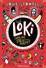Loki, onze ans, dieu (presque) parfait. Vol. 4. Duel funeste - Louie Stowell