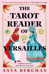 The Tarot Reader of Versailles - Bergman, Anya