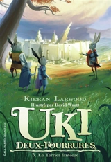 Uki Deux-Fourrures. Vol. 3. Le terrier fantôme - Kieran Larwood