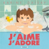 J'aime j'adore - Karine Daisay