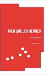 Rien que les heures - Pierre Ménard