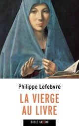 La Vierge au livre - Philippe Lefebvre