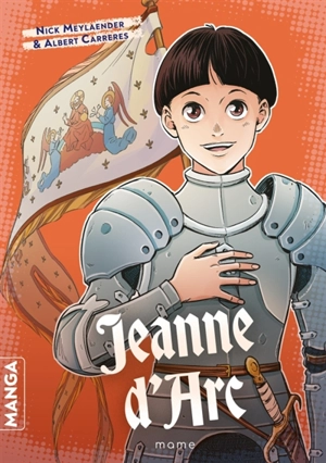 Jeanne d'Arc : le manga - Nicolas Meylaender