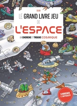 Le grand livre jeu de l'espace : un cherche et trouve cosmique - Joan Subirana