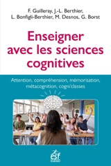 Enseigner avec les sciences cognitives : attention, compréhension, mémorisation, métacognition, cogni'classes