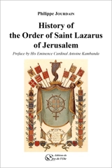 History of the order of Saint Lazarus of Jerusalem - Philippe Jourdain