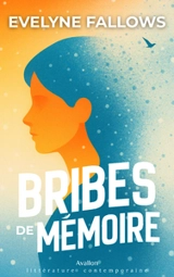 Bribes de mémoire - Evelyne Fallows