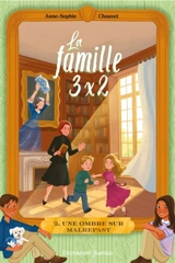 La famille 3 x 2. Vol. 2. Une ombre sur Malrepast - Anne-Sophie Chauvet