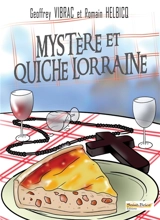 Mystère et quiche lorraine - Geoffrey Vibrac