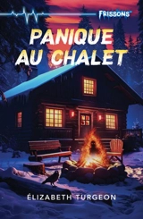 Panique au chalet - Elizabeth Turgeon