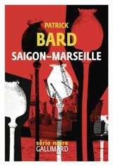 Saigon-Marseille - Patrick Bard