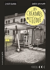 Les créatures de l'école - Emilie Rivard