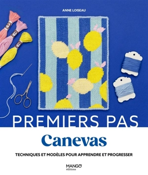 Canevas : techniques et modèles pour apprendre et progresser - Anne Loiseau
