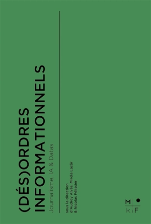 (Dés)ordres informationnels : journalisme, IA & datas
