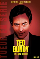 Ted Bundy : le lady killer - Sonya Lwu