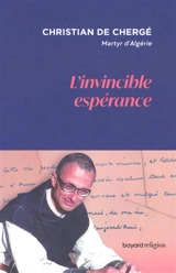 L'invincible espérance - Christian de Chergé