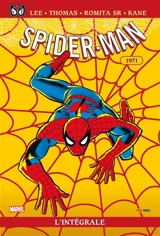 Spider-Man : l'intégrale. Vol. 9. 1971 - Stan Lee