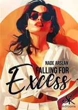 Falling for excess. Vol. 1 - Nade Arslan