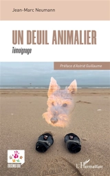 Un deuil animalier : témoignage - Jean-Marc Neumann