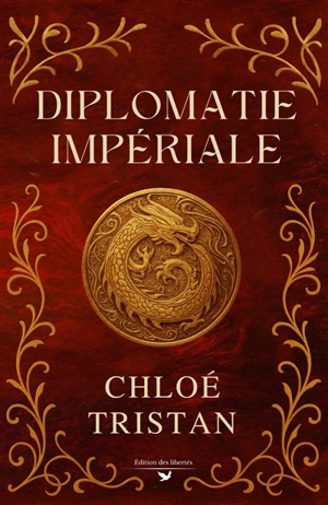 Diplomatie impériale - Chloé Tristan