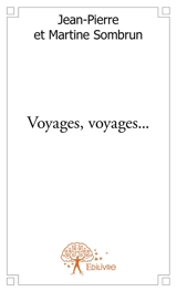 Voyages, voyages... - Martine Sombrun-Tesnière