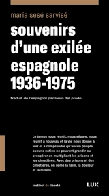 Souvenirs d'une exilée espagnole 1936-1975 - Sesé Sarvisé, María