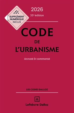 Code de l'urbanisme 2026 : annoté & commenté