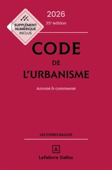 Code de l'urbanisme 2026 : annoté & commenté
