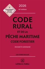 Code rural et de la pêche maritime. Code forestier 2026 : annoté & commenté