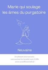Marie qui soulage les âmes du purgatoire : neuvaine