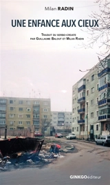 Une enfance aux cieux : . - Milan Radin