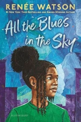 All the Blues in the Sky - Renée Watson