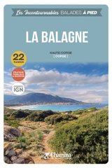 La Balagne : Haute-Corse (Corse) : 22 randos, pratique familiale & sportive, données IGN - Ludovic Devoucoux