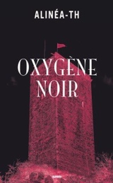 Oxygène noir - Alinéa-TH