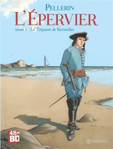 L'Epervier : 1er cycle. Vol. 1. Le trépassé de Kermellec (48 h BD 2026) - Patrice Pellerin