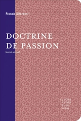 Doctrine de passion : journal spirituel : extraits, 1950-1957 - Francis Gilardoni